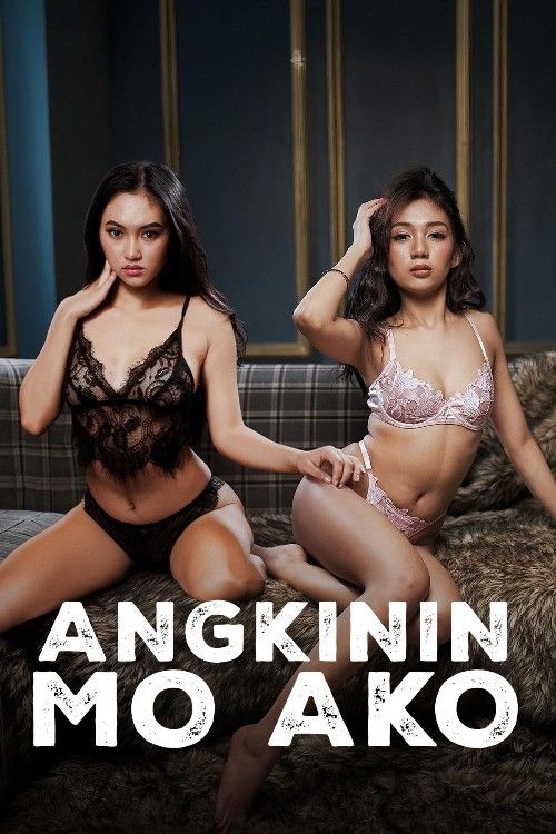 (18＋) Angkinin Mo Ako (2026) UNRATED Tagalog VMAX Movie download full movie