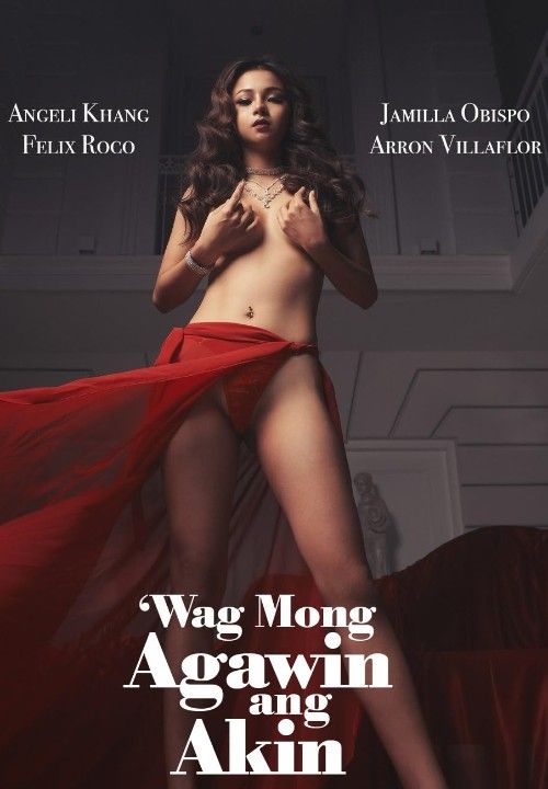 (18＋) Wag Mong Agawin Ang Akin (2022) UNRATED Tagalog Web Series download full movie
