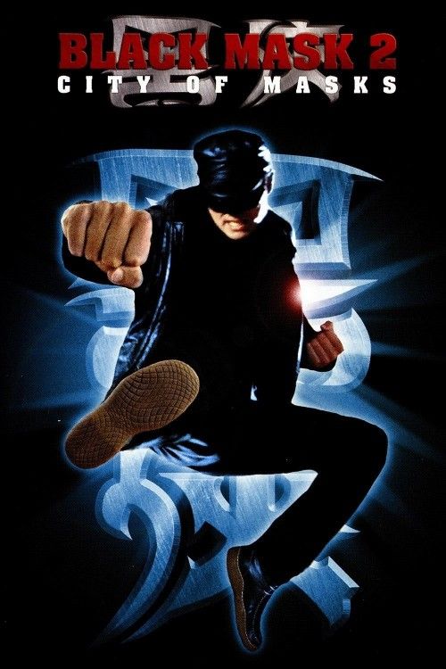 Black Mask 2: City of Masks (2002) Hindi Dubbed Movie download full movie