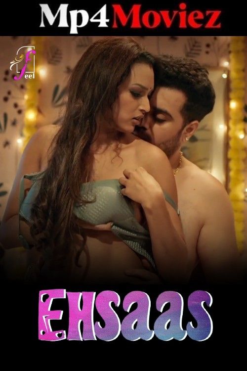 Ehsaas (2025) S01 Part 1 Hindi Feelapp Web Series download full movie