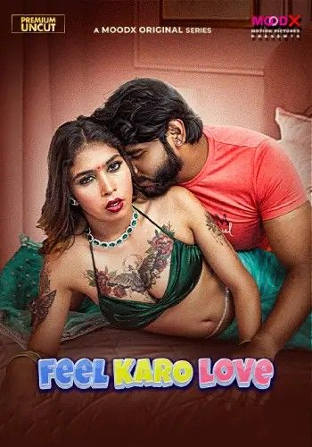 Feel Karo Love BTS (2025) S01E01 Hindi MoodX Web Series download full movie