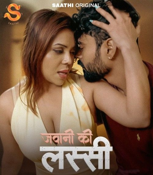 Jawani ki Lassi (2025) S01E01 Hindi Saathi Web Series download full movie