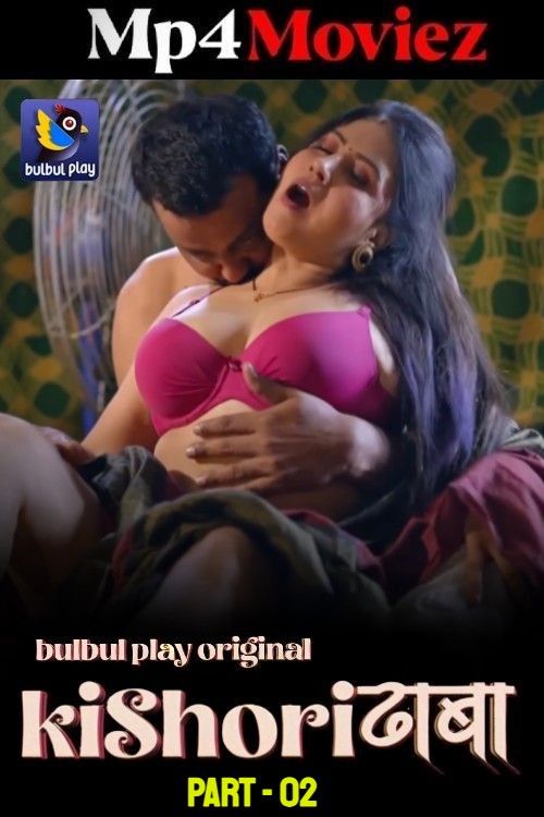 Kishori Dhaba (2025) S01 Part 3 Hindi Bulbulplay Web Series download full movie