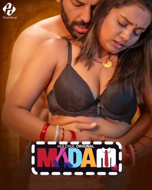 Madam Ji (2025) S01 Part 1 Hindi Hulchul Web Series download full movie