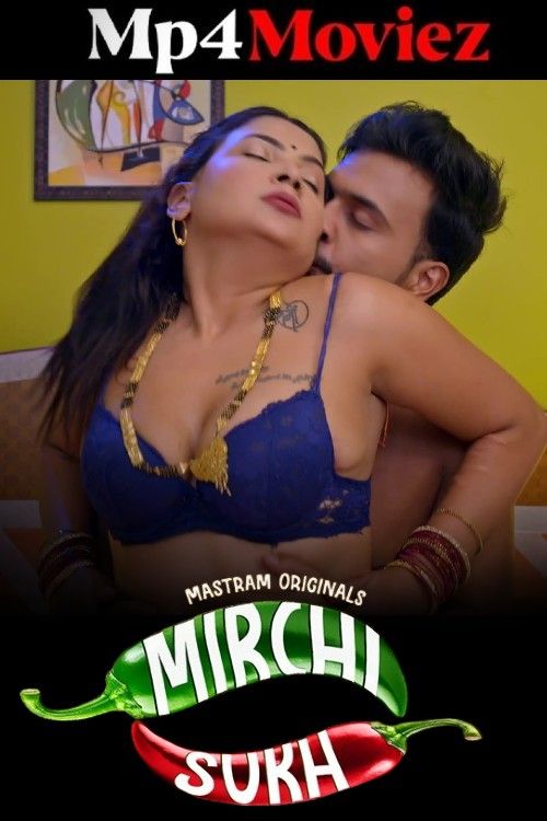 Mirchi Sukh (2024) S01 Part 1 Hindi Mastram Web Series download full movie