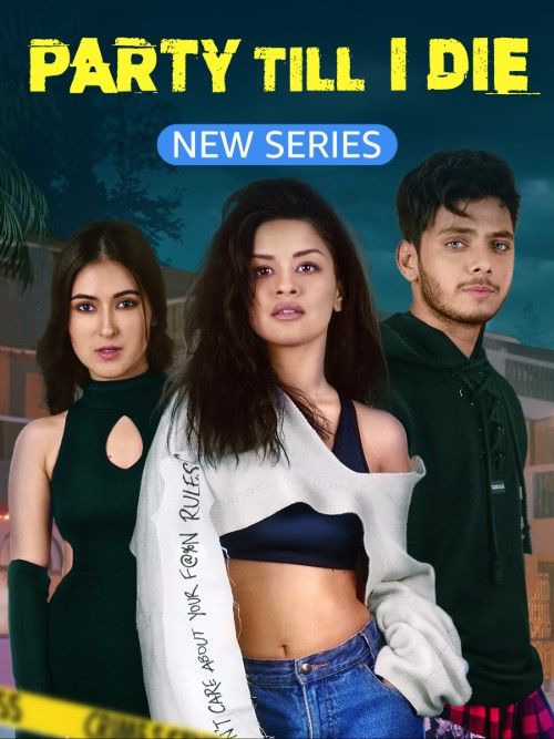 Party Till I Die (2024) S01 Hindi Web Series download full movie