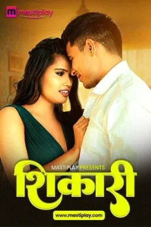 Shikari (2026) Hindi MastiPlay Short Film download full movie