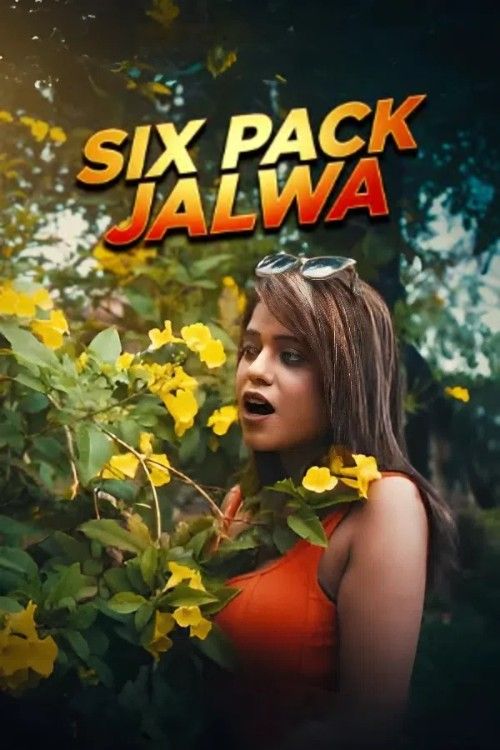 Six Pack Jalwa (2026) Hindi Hot Short Films download full movie