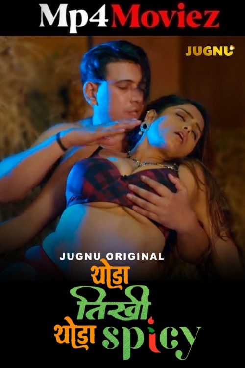 Thoda Tikhee Thoda Spicy (2025) S01 Part 1 Hindi Jugnu Web Series download full movie