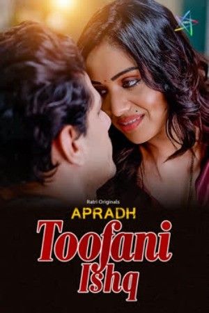 Toofani Ishq (2025) Hindi Mastram Short Film download full movie